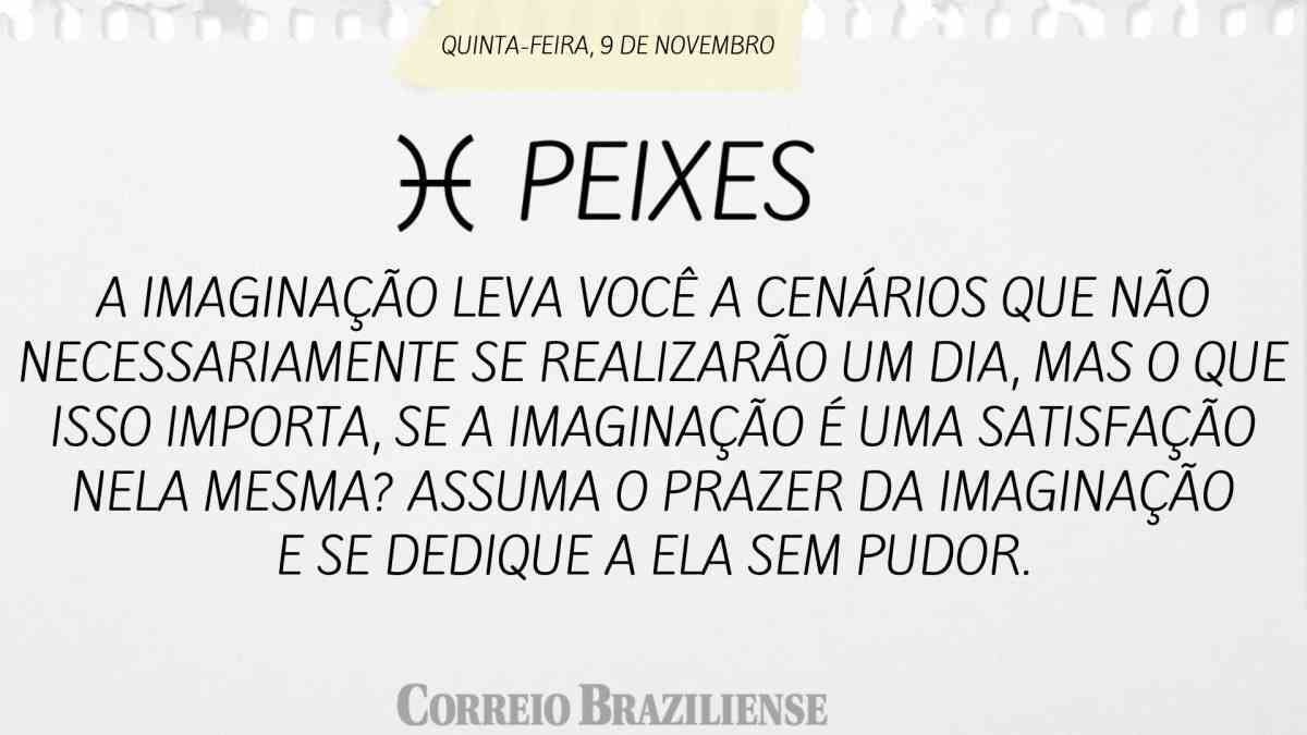 PEIXES  | 9 DE NOVEMBRO