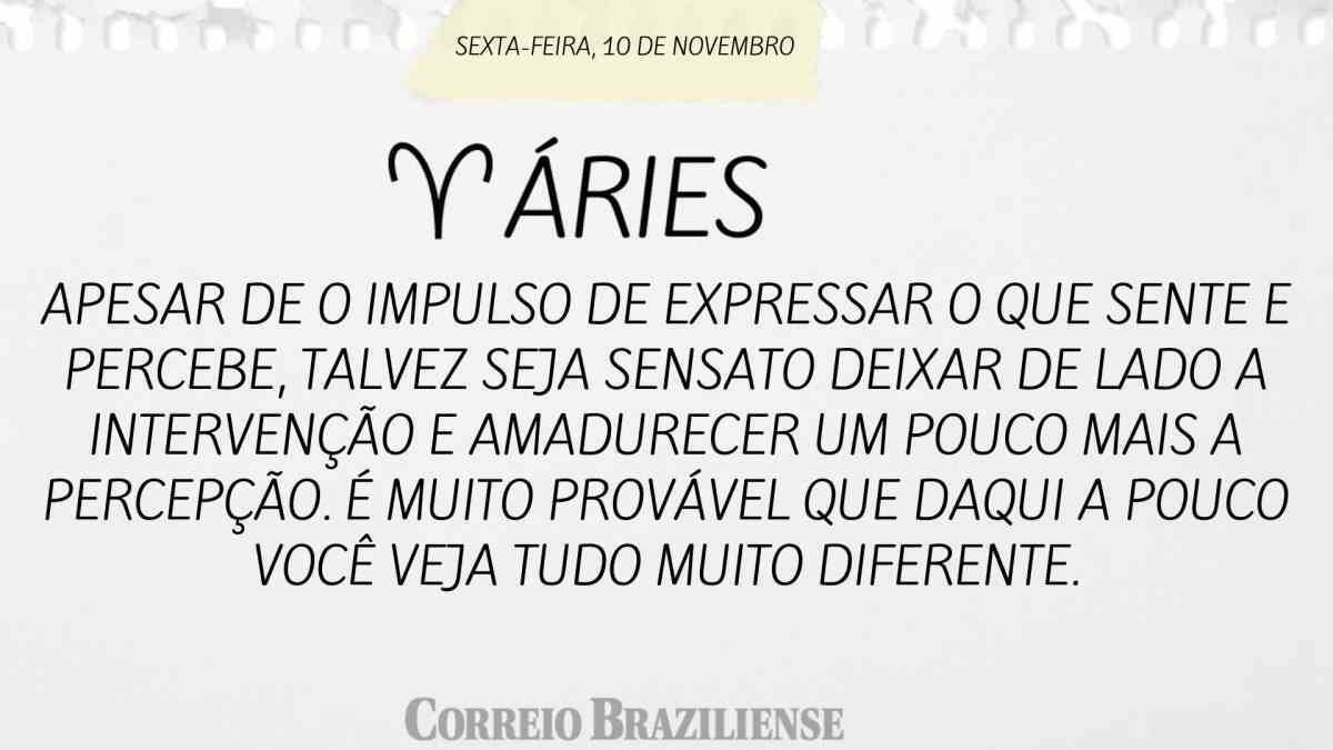 ÁRIES  | 10 DE NOVEMBRO