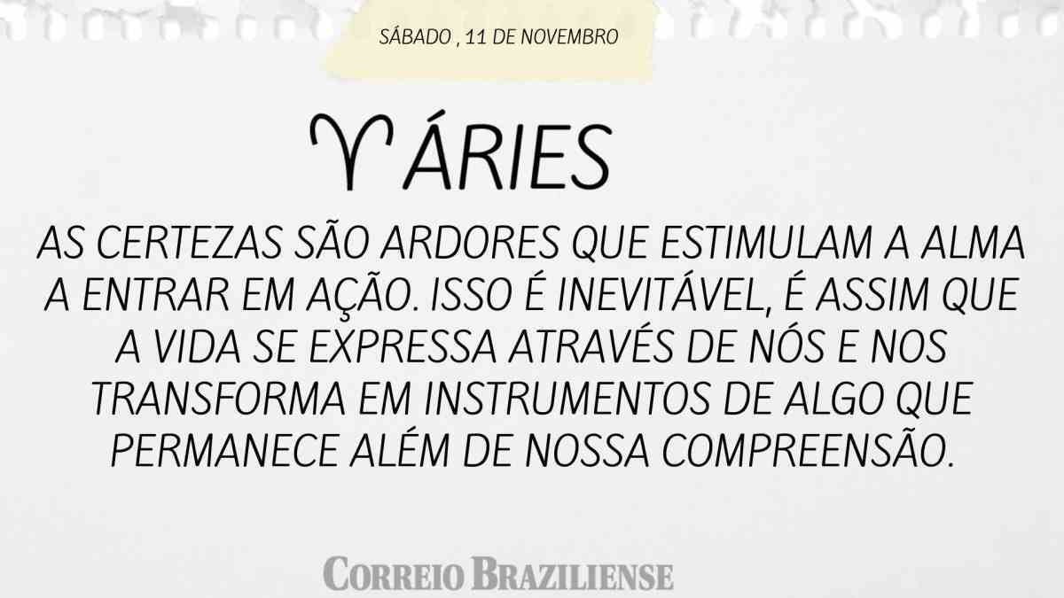 ÁRIES  | 11 DE NOVEMBRO