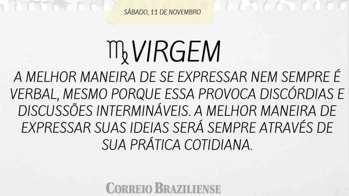 VIRGEM  | 11 DE NOVEMBRO