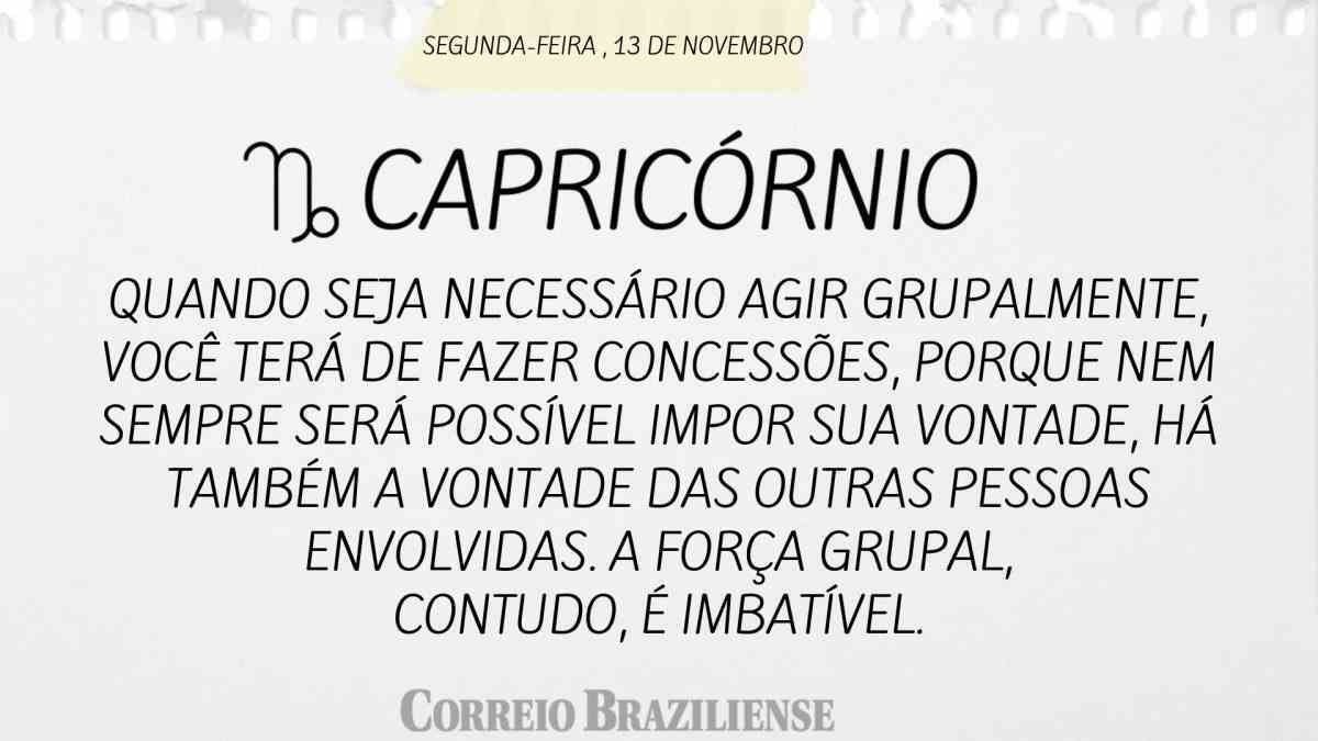CAPRICÓRNIO  | 13 DE NOVEMBRO