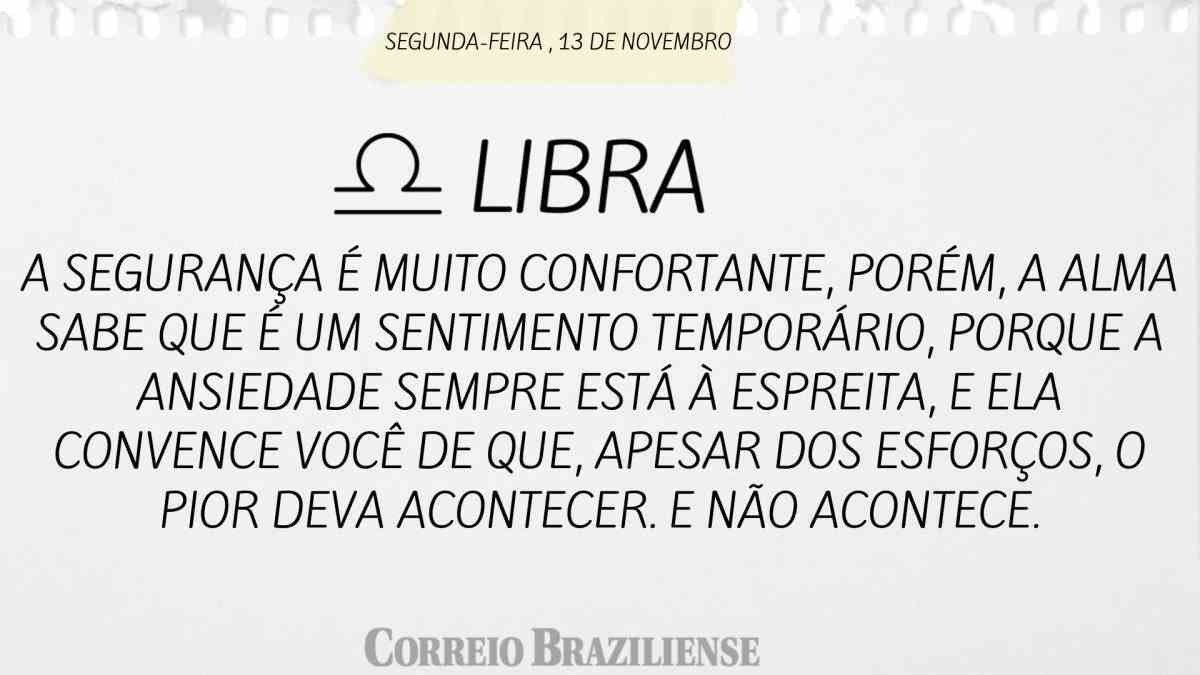 LIBRA  | 13 DE NOVEMBRO