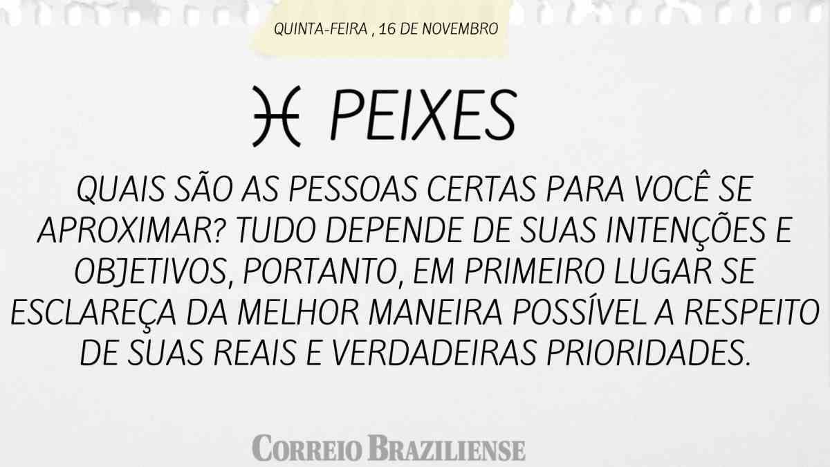 PEIXES  | 16 DE NOVEMBRO