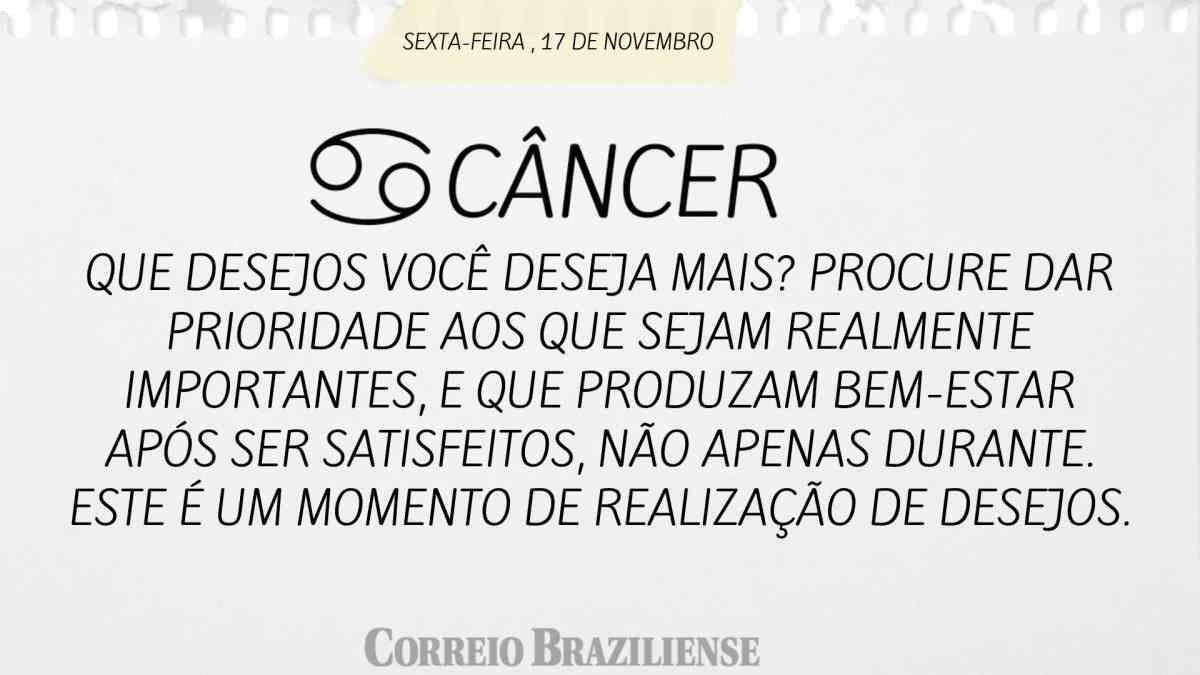 CÂNCER  | 17 DE NOVEMBRO