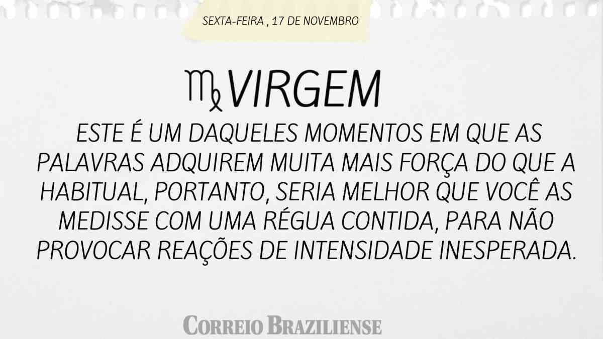 VIRGEM | 17 DE NOVEMBRO