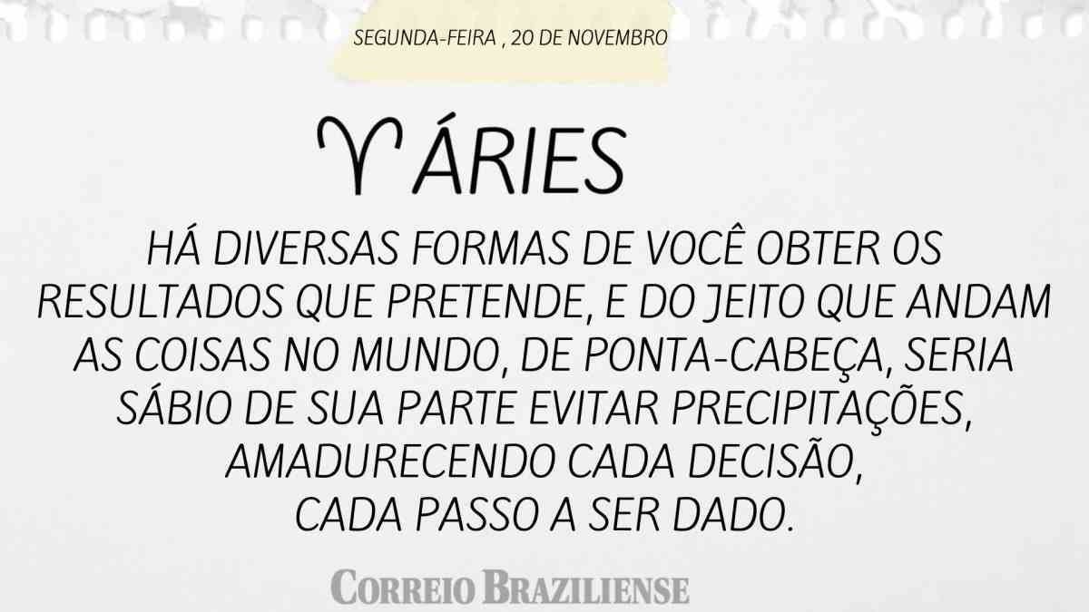 ÁRIES  | 20 DE NOVEMBRO