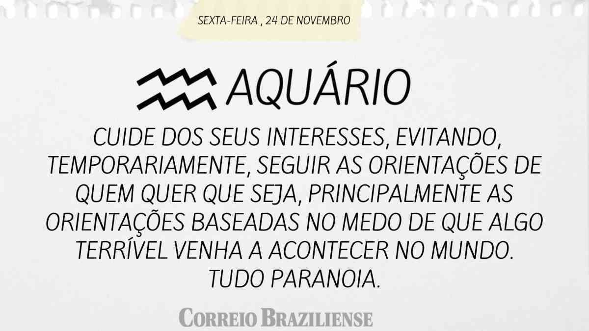 AQUÁRIO | 24 DE NOVEMBRO