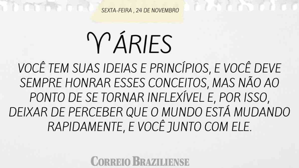 ÁRIES  | 24 DE NOVEMBRO