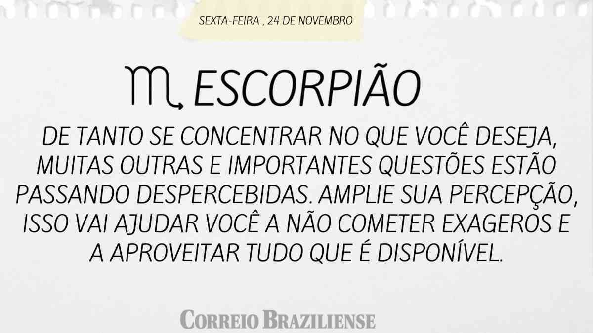 ESCORPIÃO  | 24 DE NOVEMBRO