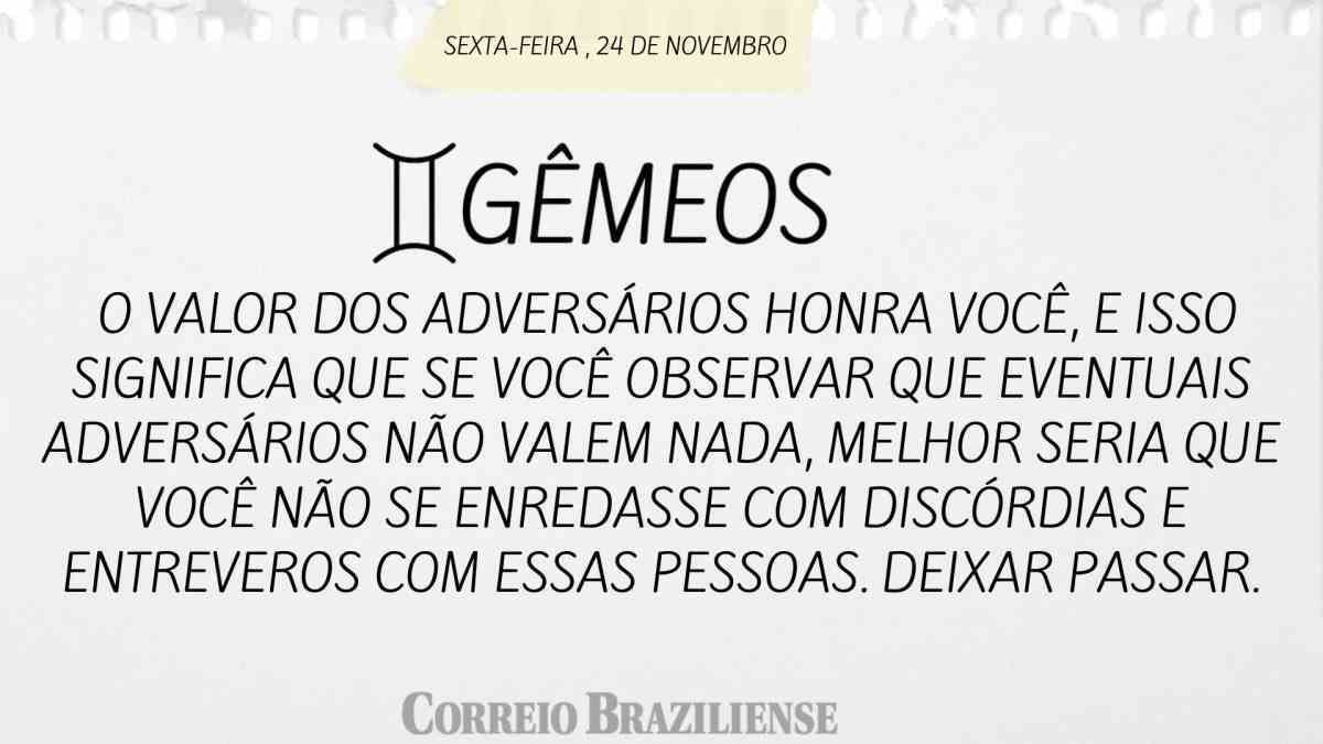 GÊMEOS  | 24 DE NOVEMBRO