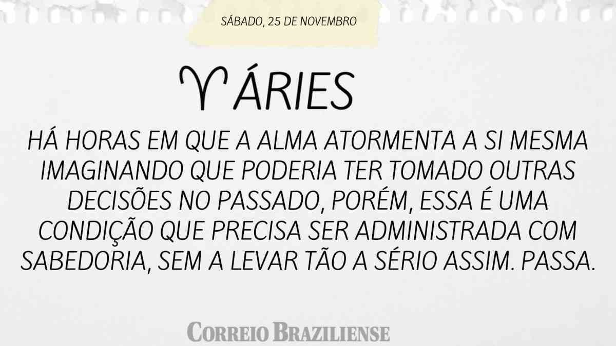 ÁRIES  | 25 DE NOVEMBRO