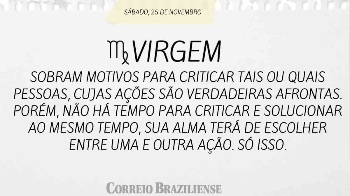 VIRGEM | 25 DE NOVEMBRO