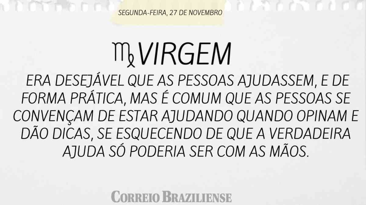 VIRGEM | 27 DE NOVEMBRO