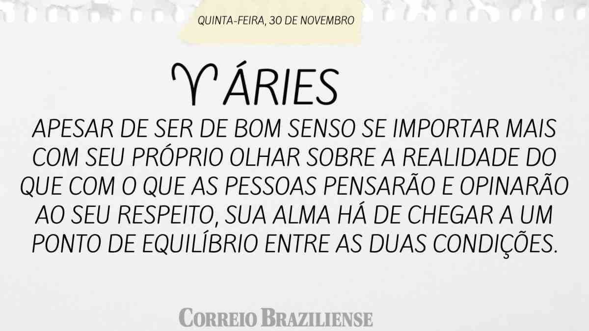 ÁRIES | 30 DE NOVEMBRO