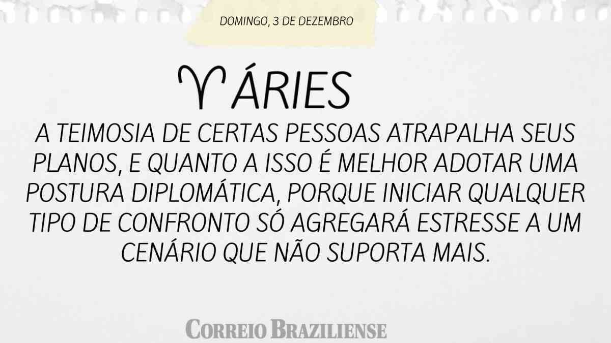 ÁRIES | 3 DE DEZEMBRO