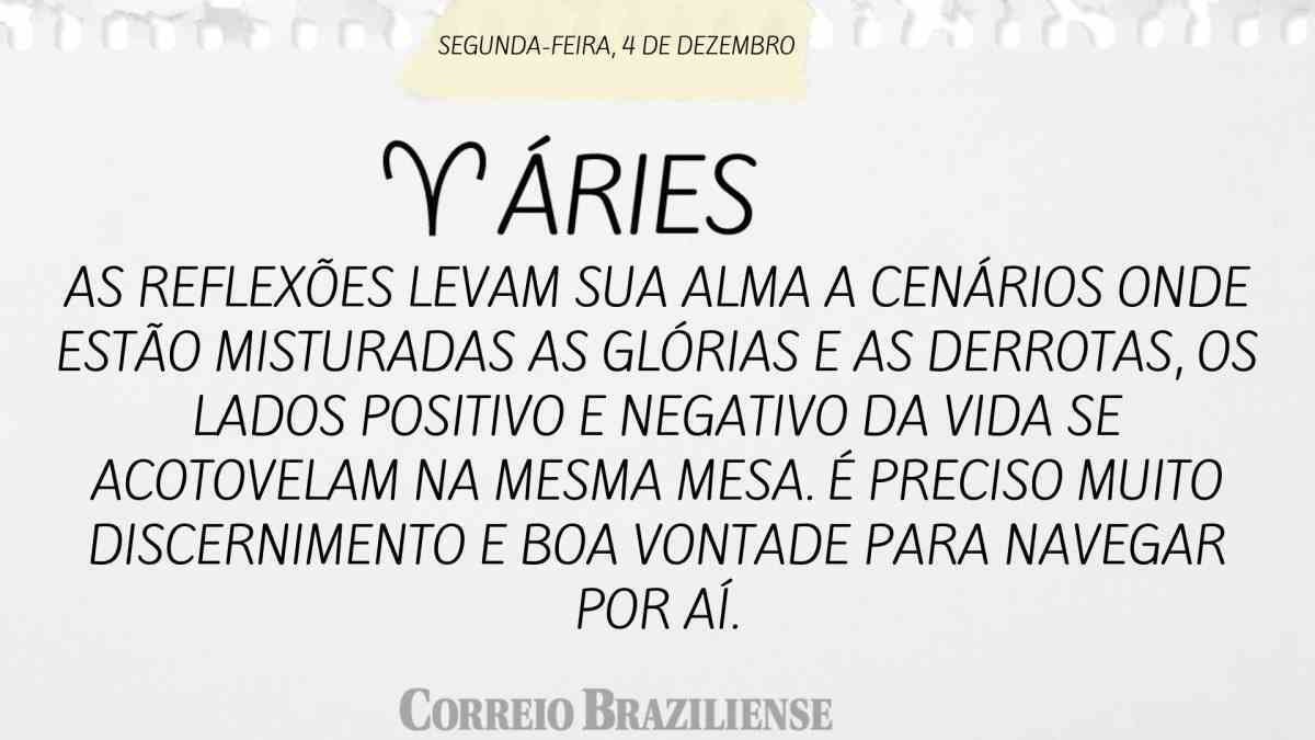 ÁRIES | 4 DE DEZEMBRO