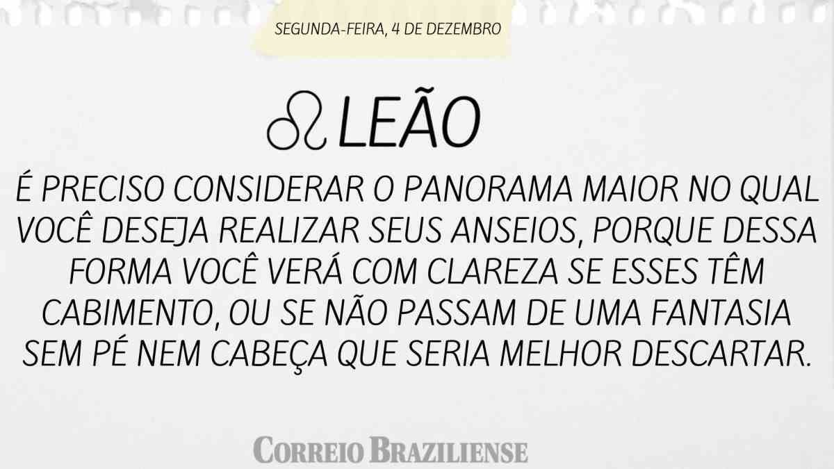 LEÃO | 4 DE DEZEMBRO