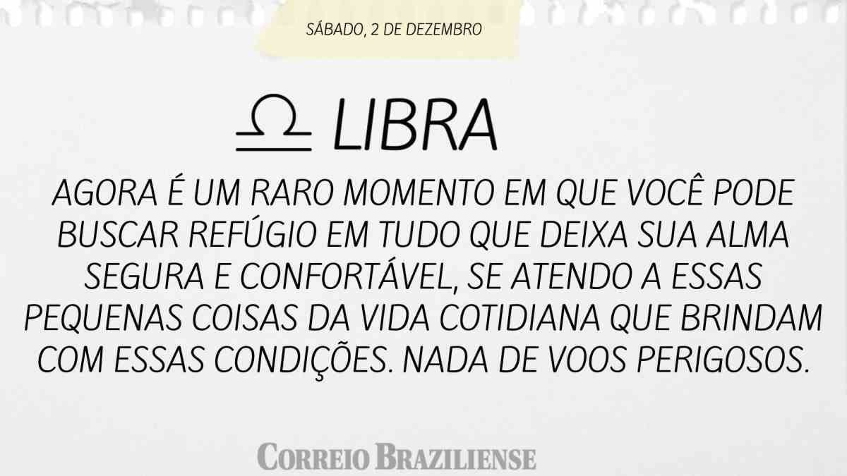 LIBRA | 2 DE DEZEMBRO