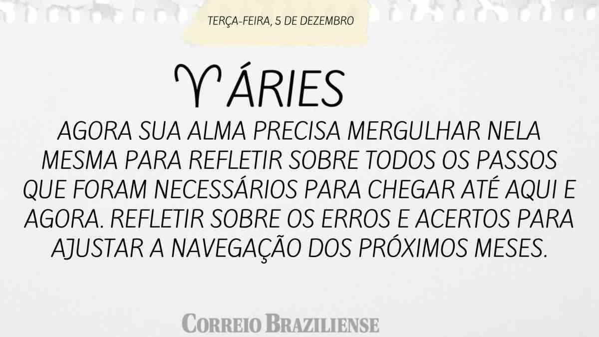 ÁRIES | 5 DE DEZEMBRO