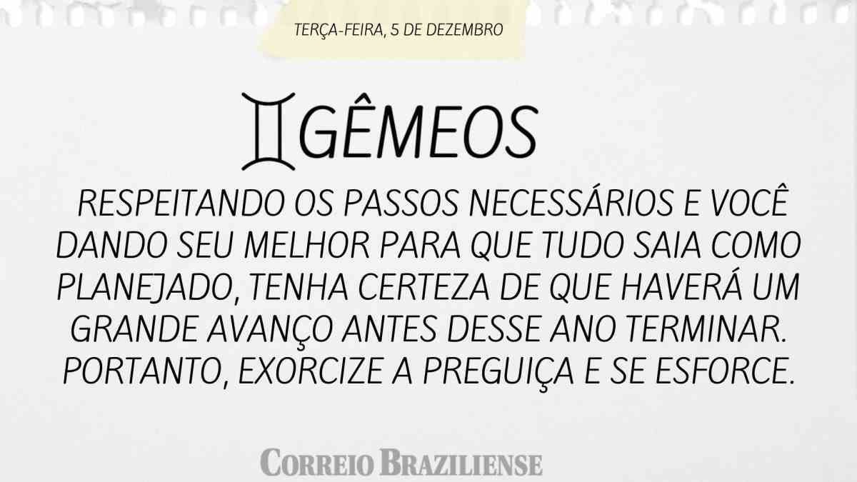 GÊMEOS | 5 DE DEZEMBRO