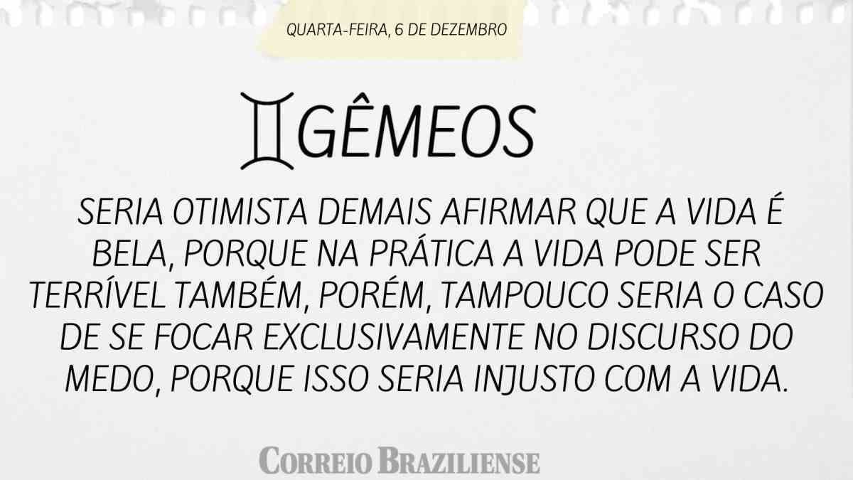 GÊMEOS  | 06 DE DEZEMBRO