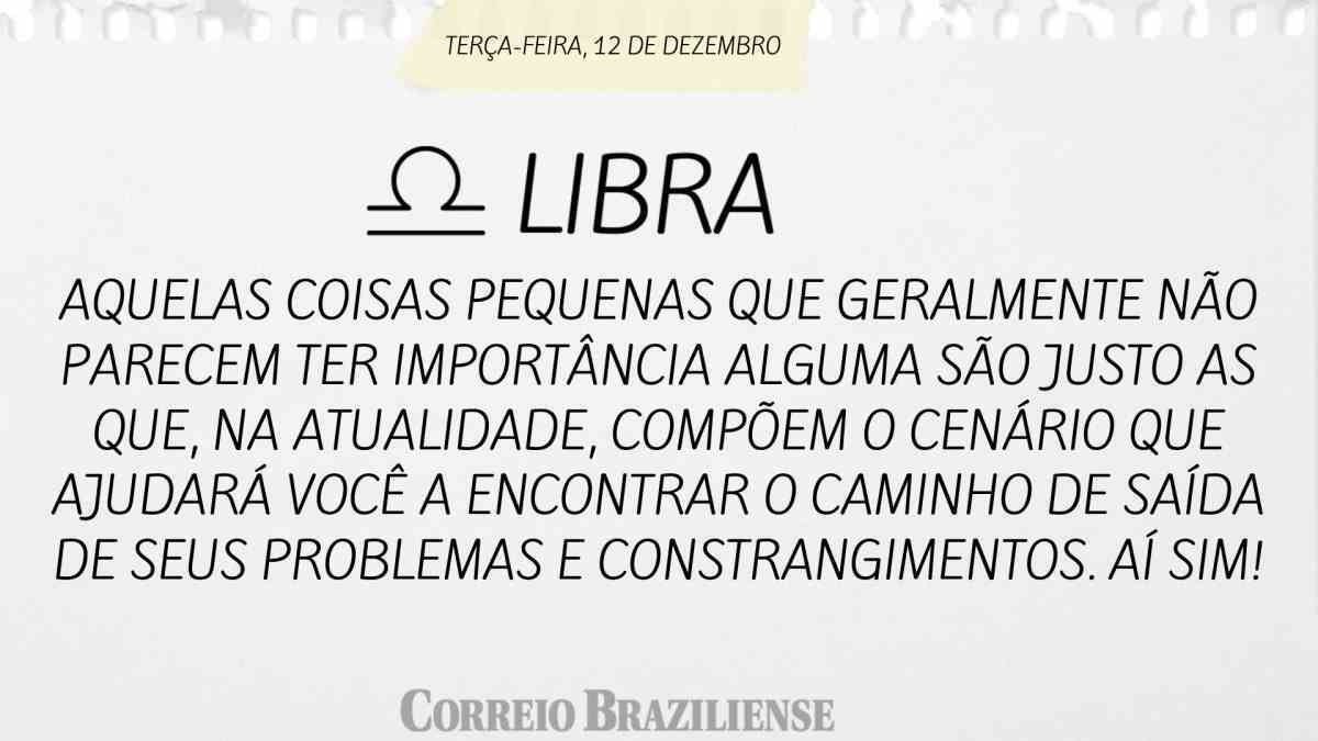 LIBRA  | 12 DE DEZEMBRO