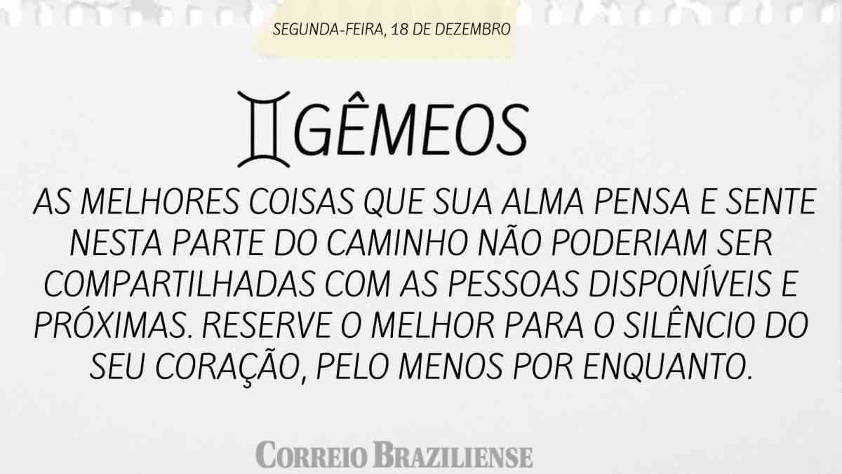 GÊMEOS  | 18 DE DEZEMBRO