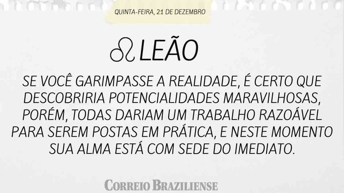 LEÃO | 21 DE DEZEMBRO