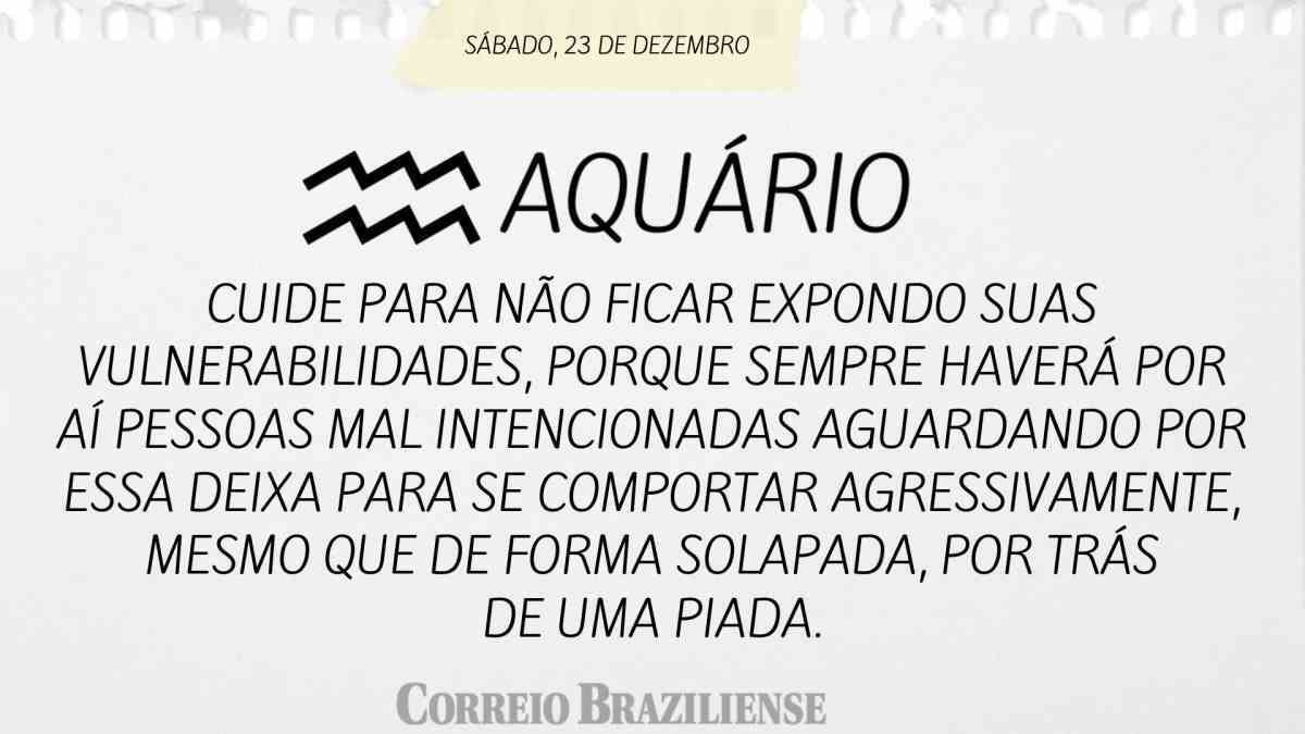 AQUÁRIO | 23 DE DEZEMBRO