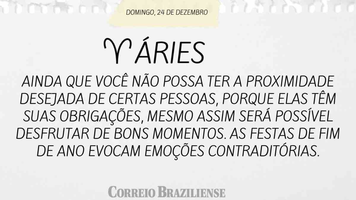 ÁRIES  | 24 DE DEZEMBRO