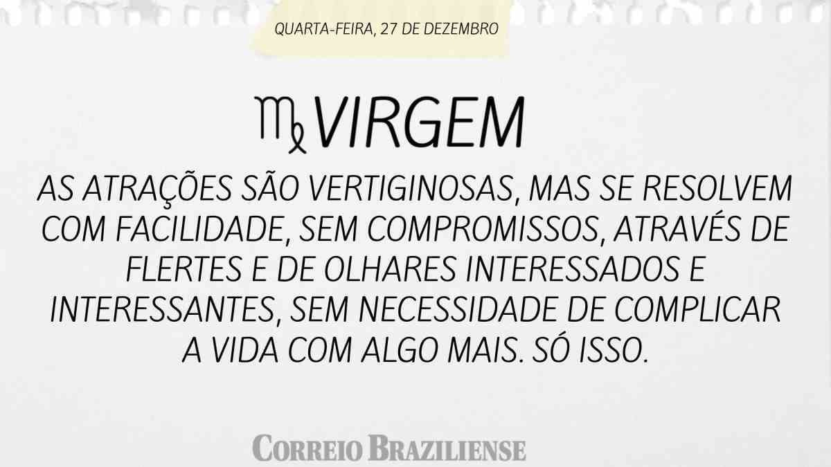 VIRGEM  | 27 DE DEZEMBRO