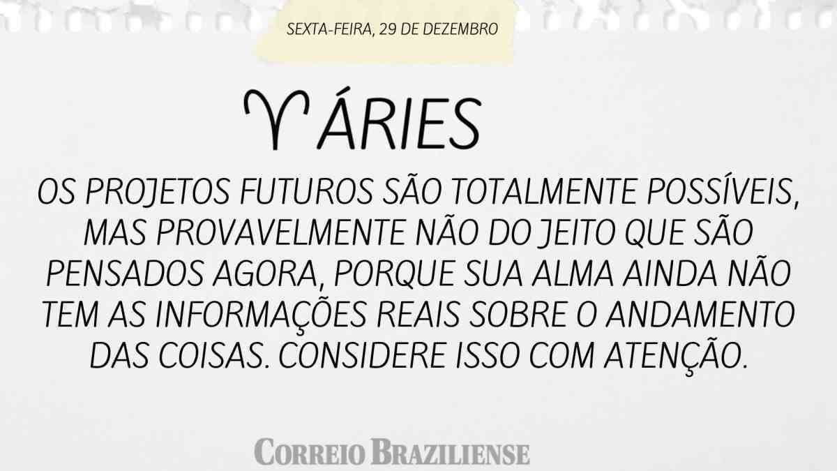 ÁRIES | 29 DE DEZEMBRO