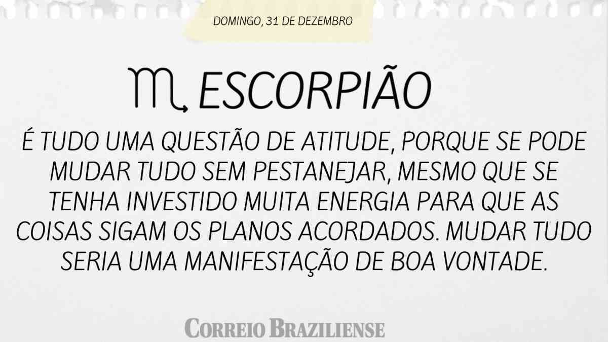 ESCORPIÃO | 31 DE DEZEMBRO