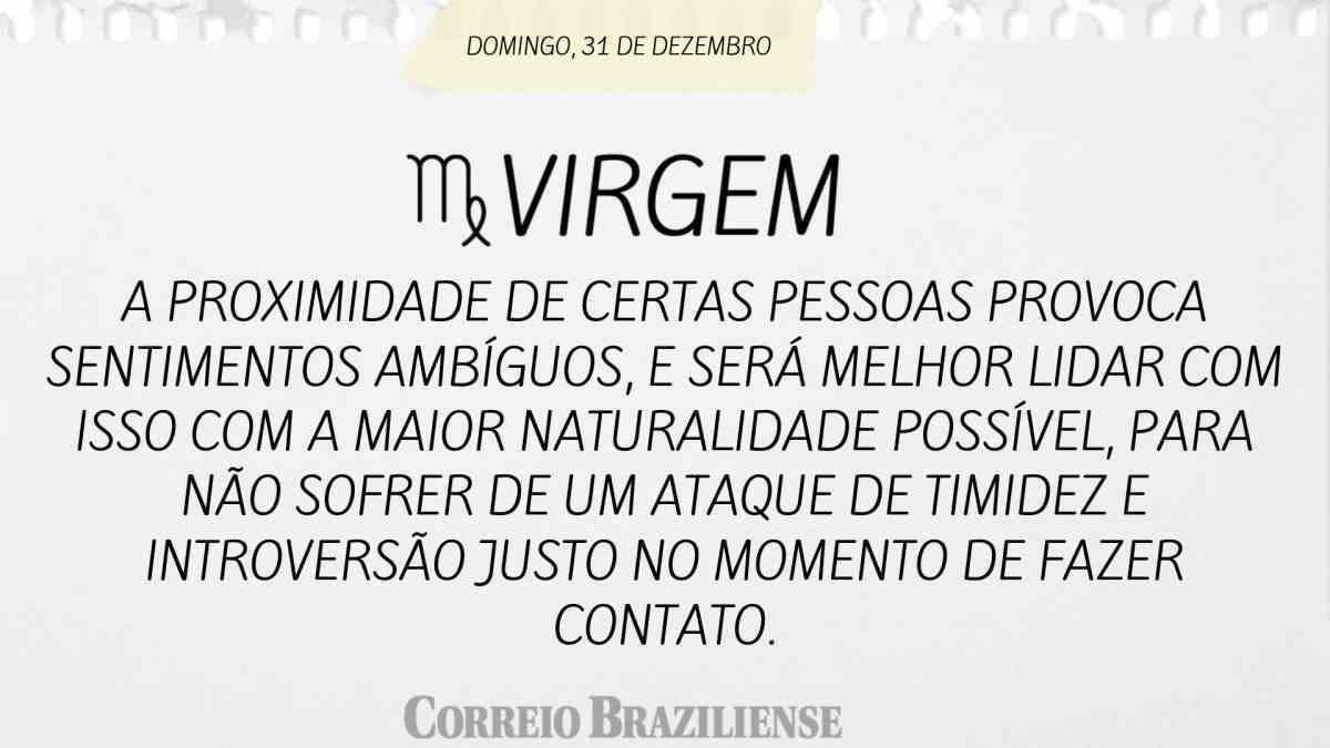 VIRGEM | 31 DE DEZEMBRO