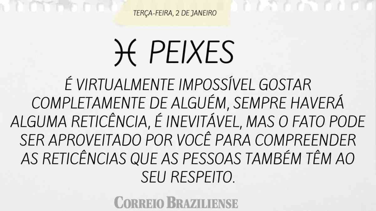 PEIXES | 2 DE JANEIRO