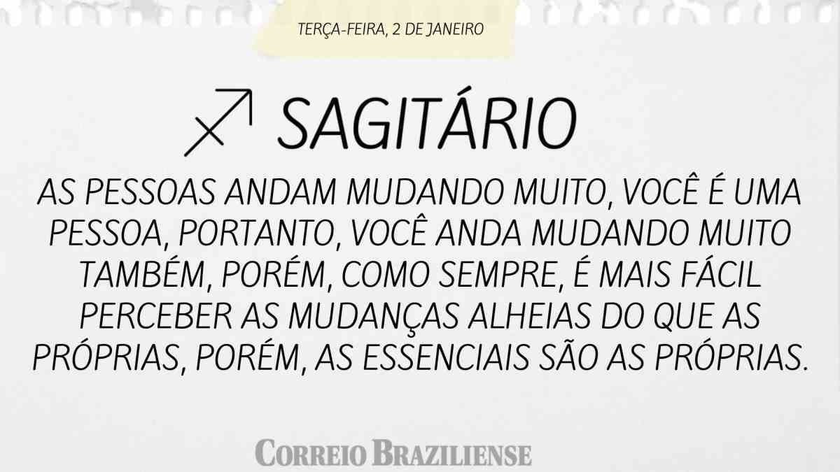 SAGITÁRIO | 2 DE JANEIRO