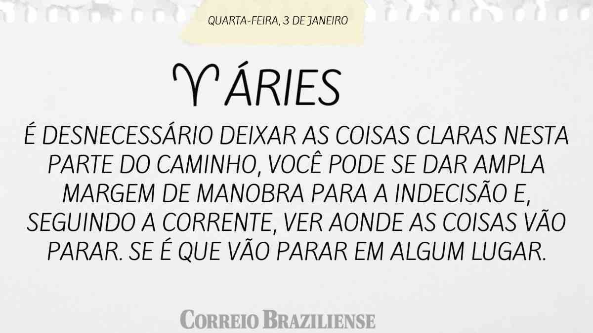 ÁRIES | 3 DE JANEIRO