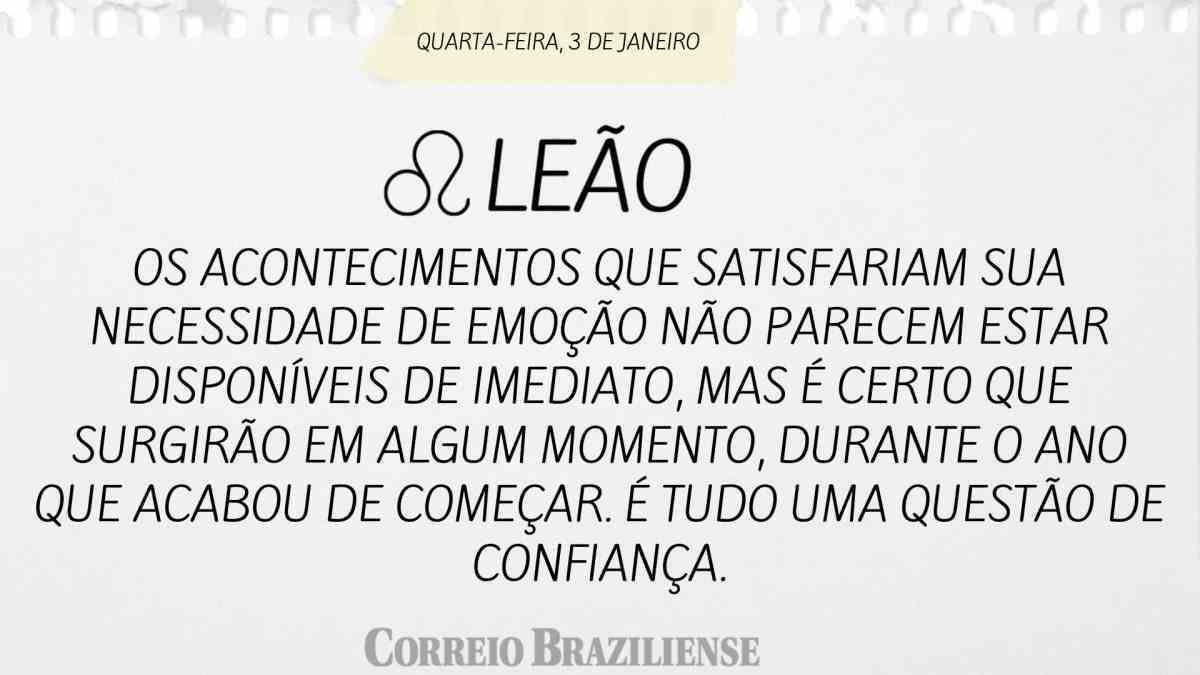 LEÃO | 3 DE JANEIRO