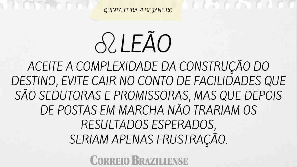 LEÃO | 4 DE JANEIRO