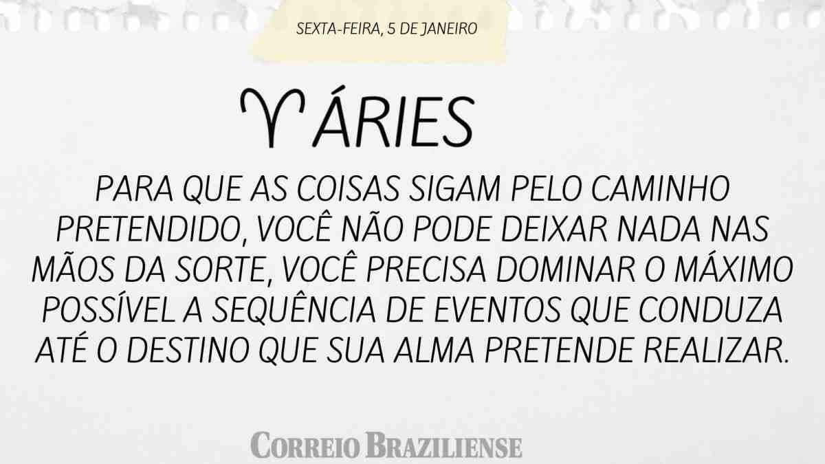 ÁRIES | 5 DE JANEIRO