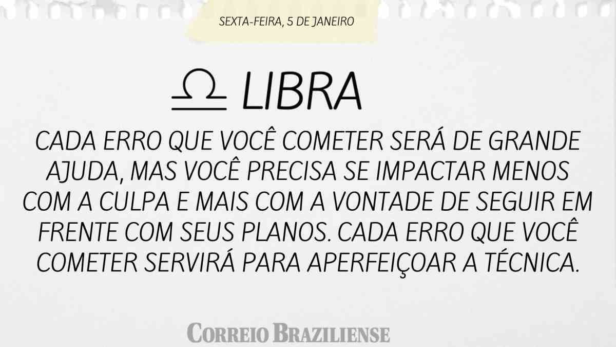 LIBRA | 5 DE JANEIRO