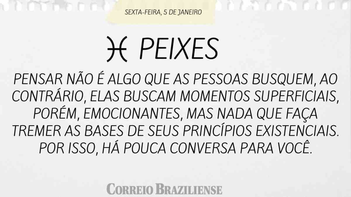 PEIXES | 5 DE JANEIRO