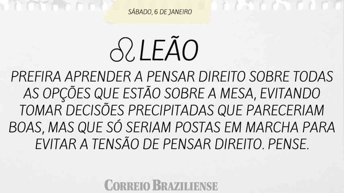 LEÃO  | 6 DE JANEIRO