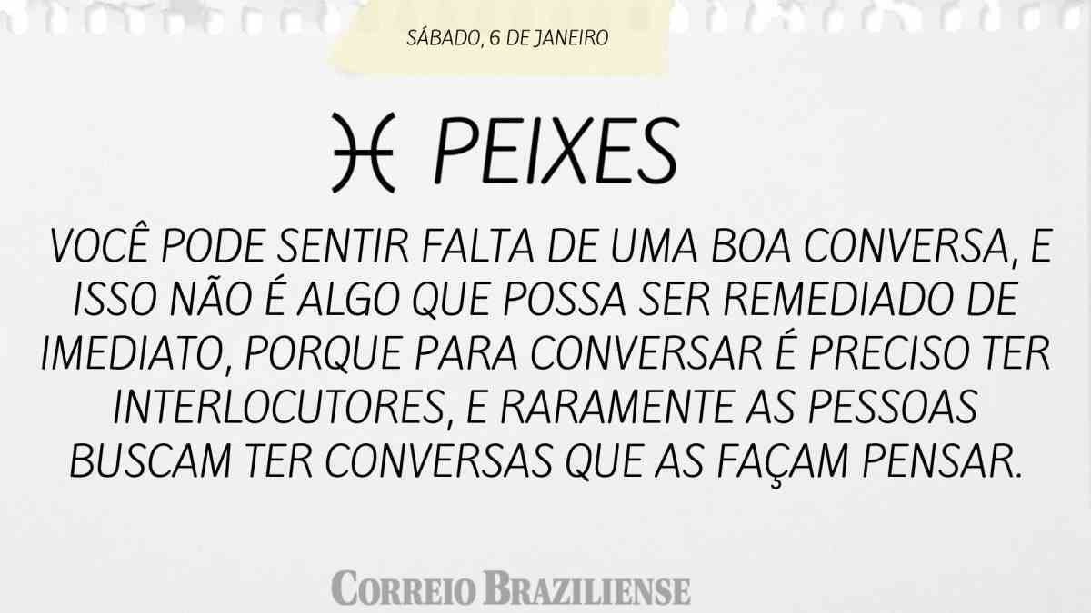 PEIXES  | 6 DE JANEIRO