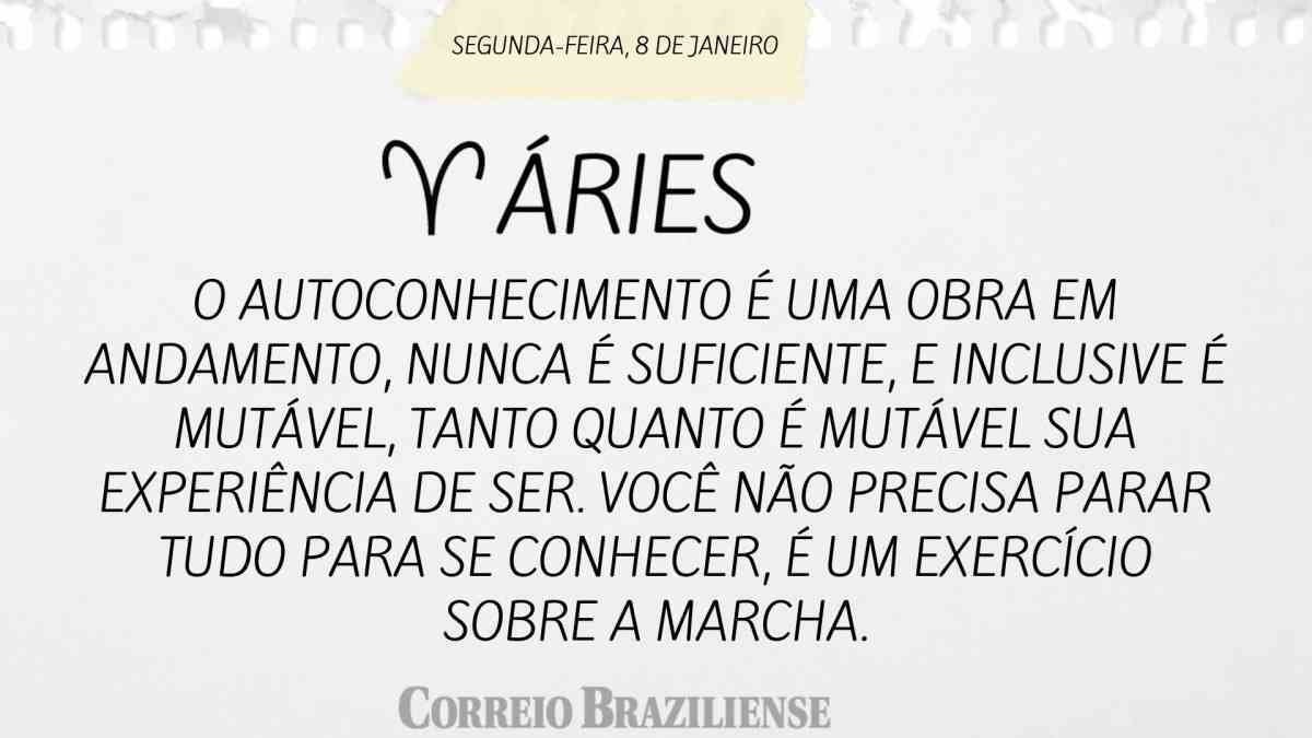 ÁRIES  | 8 DE JANEIRO