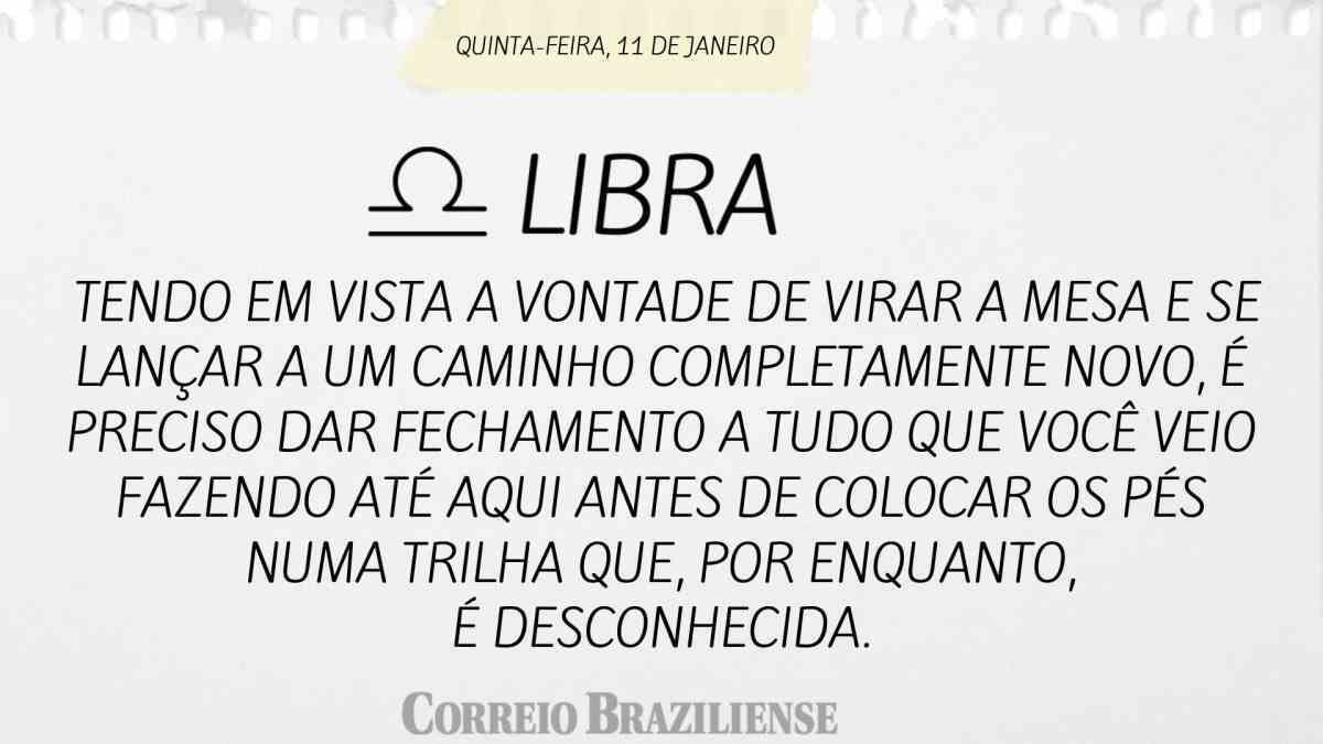 LIBRA | 11 DE JANEIRO