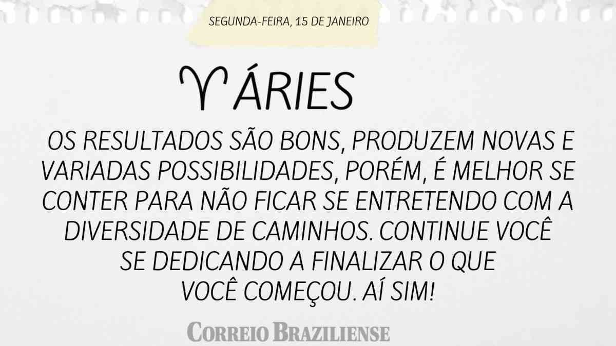 ÁRIES  | 15 DE JANEIRO