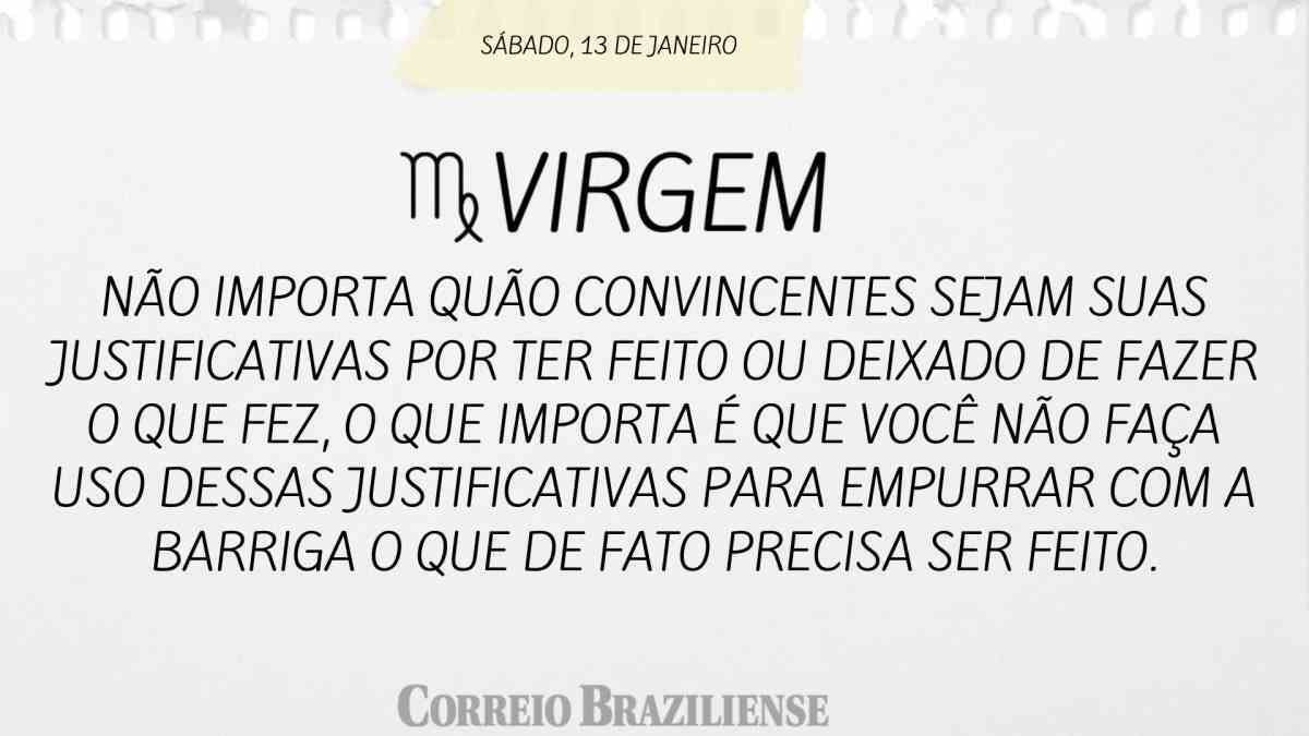 VIRGEM | 13 DE JANEIRO