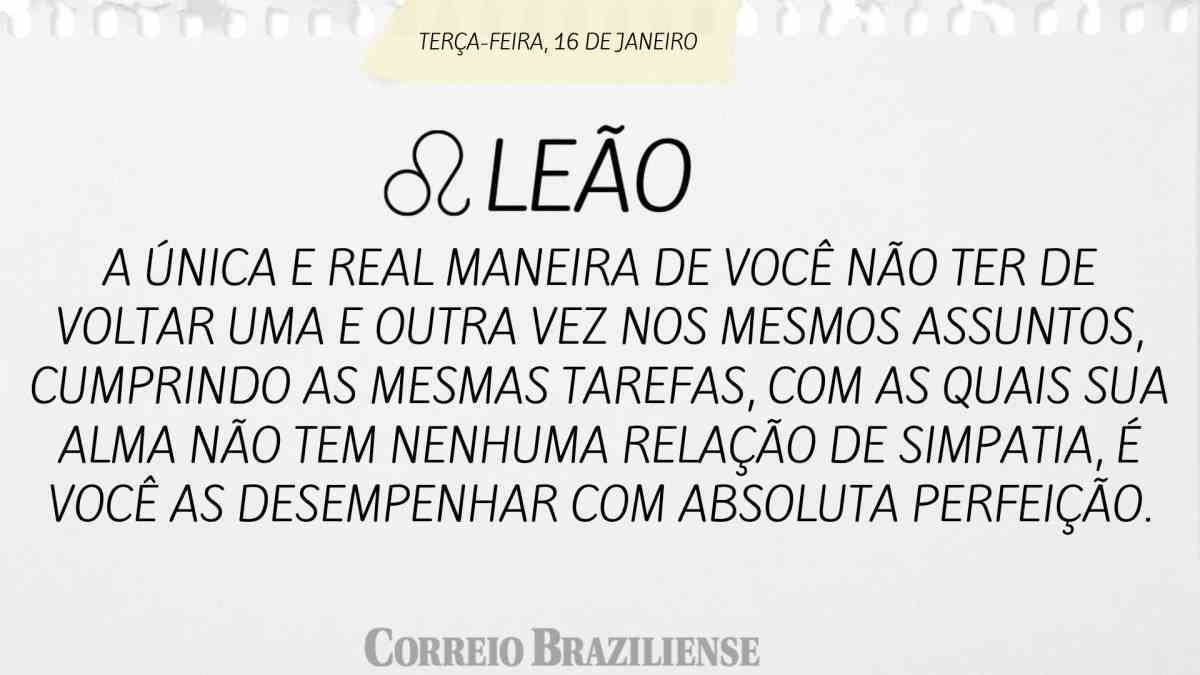 LEÃO  | 16 DE JANEIRO