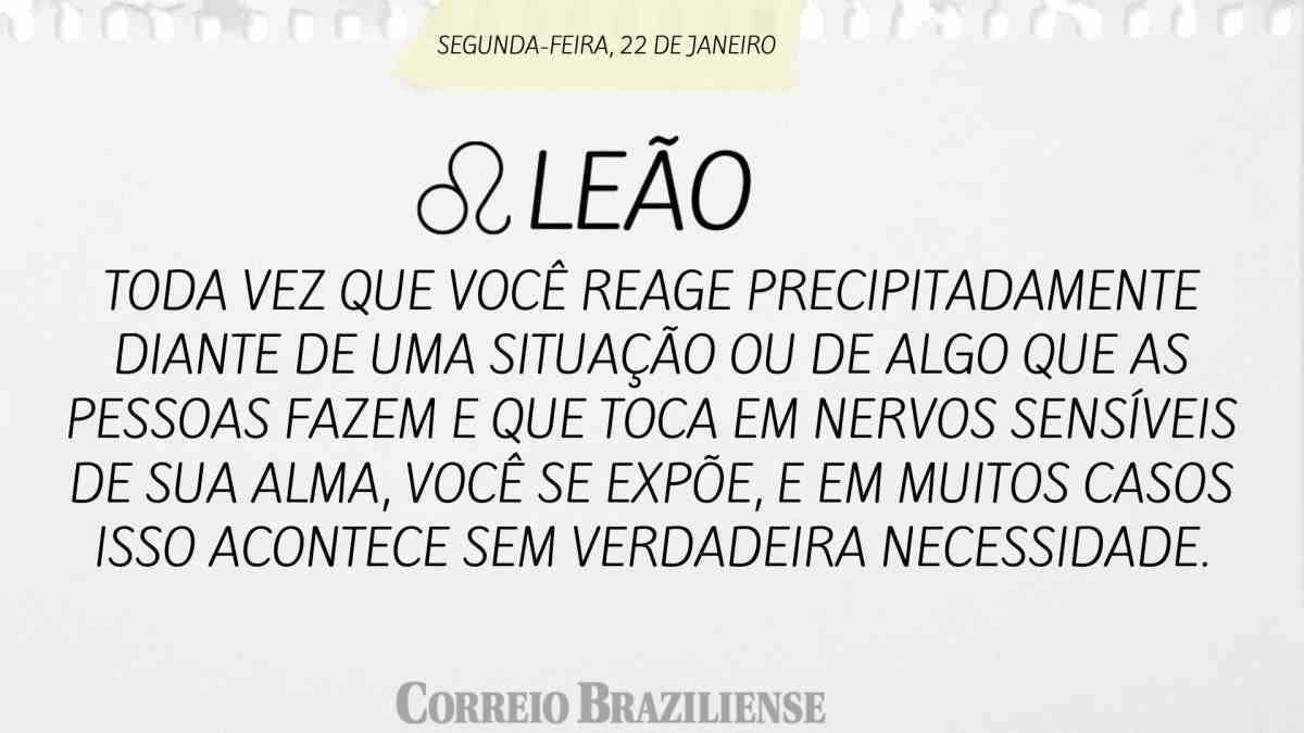 LEÃO | 22 DE JANEIRO